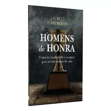 Homens De Honra |charles Spurgeon | J. C. Ryle, De J. C. Ryle. Editora Cpp, Capa Dura Em Português