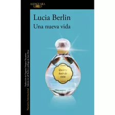 Una Nueva Vida, De Berlin, Lucia. Serie Na, Vol. Volumen Unico. Editorial Alfaguara, Tapa Blanda, Edición 1 En Español, 2023