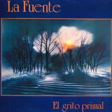 La Fuente - El Grito Primal - Cd 2024 En Caja De Plástico Producido Por Fonocal