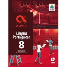 Geracao Alpha - Lingua Portuguesa - 8ª Ano (bncc