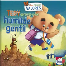 Meus Primeiros Valores - Tedy Aprende A Ser Humilde E Gentil