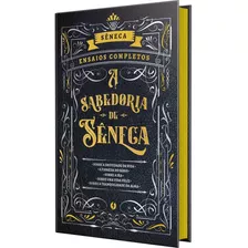 Livro A Sabedoria De Seneca - Edição De Luxo