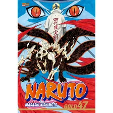 Naruto Gold Vol. 47, De Kishimoto, Masashi. Editora Panini Brasil Ltda, Capa Mole Em Português, 2022
