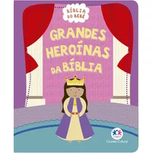 Grandes Heroínas Da Bíblia, De Cultural, Ciranda. Ciranda Cultural Editora E Distribuidora Ltda., Capa Mole Em Português, 2019