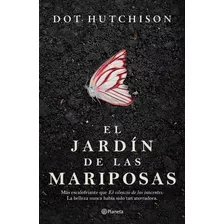 Libro El Jardín De Las Mariposas / Dot Hutchison