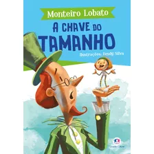 A Chave Do Tamanho, De Lobato, Monteiro. Ciranda Cultural Editora E Distribuidora Ltda., Capa Mole Em Português, 2019