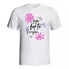 Camiseta Rosa Personalizada Frase Seja Forte E Corajosa