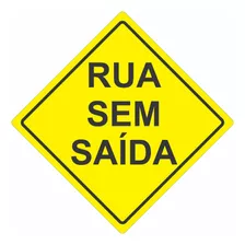 Placa Rua Sem Saída 50x50cm