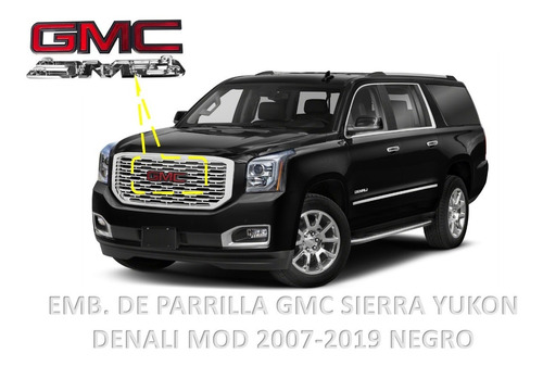 Emblema Parrilla Gmc Sierra Yukon Denali Negro 2007 A 2019 Foto 4