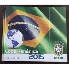 Livro Programa Futebol Cbf Media Guide Copa America 2015