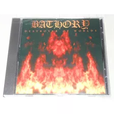 Cd Bathory - Destroyer Of Worlds 2001 (europeu) Lacrado