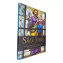 Livro Físico Coleção Santos Da Nossa Vida São José O Homem Simples Que Aceitou A Missão De Ser Pai Do Filho De Deus