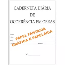 Livro Caderneta Diário De Obras 50 X 3 Papelfantasia