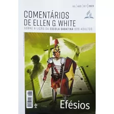 Comentários De Ellen White Sobre A Lição Da Escola Sabatina Tema: Efésios