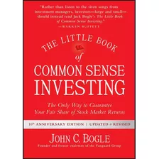 The Little Book Of Common Sense Investing Por John C Bogle