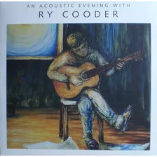 Vinilo Nuevo Vinilo Ry Cooder - An Acoustic Evening With