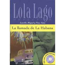 La Llamada De La Habana + Cd, De Lourdes Miguel/ Neus Sans. Editora Macmillan, Capa Mole, Edição 1 Em Português, 2006