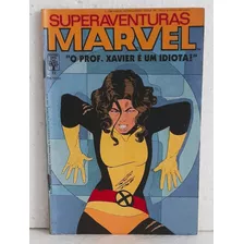 Hq Gibi - Superaventuras Marvel Nº 72 - O Prof. Xavier É Um Idiota!- Ed. Abril - 1988