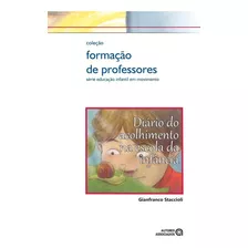 Diário Do Acolhimento Na Escola Da Infância, De Staccioli Staccioli. Editora Autores Associados, Capa Mole Em Português