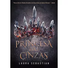 Livro Princesa Das Cinzas - Sebastian, Laura [2018]