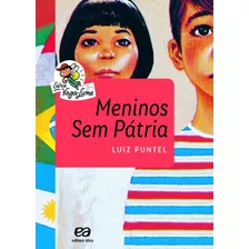 Meninos Sem Pátria, De Puntel, Luiz. Série Vaga-lume Editora Somos Sistema De Ensino, Capa Mole Em Português, 2016