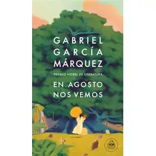 En Agosto Nos Vemos ( Libro Tapa Dura Nuevo Y Original )