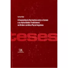 Coexistencia N.e.e.a.t.o.j.p.angolona, A - 01ed/12, De Feijo, Carlos., Vol. Direito Público. Editora Almedina, Capa Dura Em Português, 20