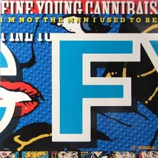 Fine Young Cannibals - I'm Not The Man I Used To Be 