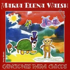 Cd Maria Elena Walsh Canciones Para Chicos