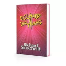 O Clamor Das Almas: Não Aplica, De : Richard Simonetti. Série Não Aplica, Vol. Não Aplica. Editora Ceac, Capa Mole, Edição Não Aplica Em Português, 2008