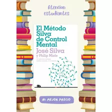 El Método Silva De Control Mental - Jose Silva