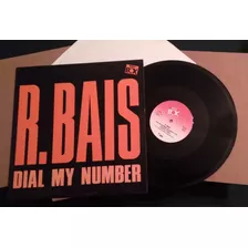 R. Bais - Dial My Number - 12 Maxi - Disco Vinilo