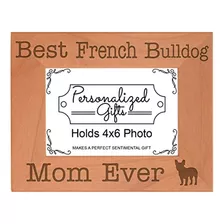 Marco De Fotos Best French Bulldog Mom Ever Madera