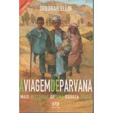 Livro A Viagem De Parvana - Ellis, Deborah [2014]