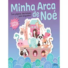 Minha Arca De Noe: Minha Arca De Noe, De A Lafonte. Editora Lafonte, Capa Mole, Edição 1 Em Português, 2023