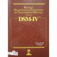 Livro Dsm- Iv- Tr - Manual Diagnóstico E Estatístico De Transtornos Mentais - Sem Autor [2000]