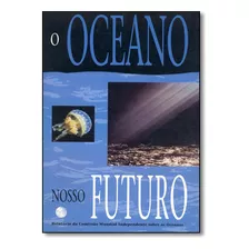 Livro Oceano: Nosso Futuro, O