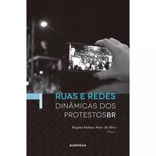 Livro Ruas E Redes: Dinâmicas Dos Protestos Br