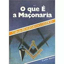 Livro O Que É A Maçonaria - Curtis Masil [1986]