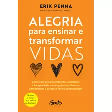 Livro Alegria Para Ensinar E Transformar Vidas - Como Cri...