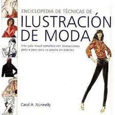 Enciclopedia De Tecnicas De Ilustracion De Moda Nunnelly