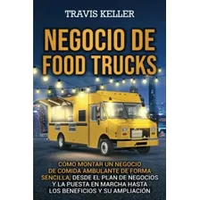 Libro: Negócio De Food Trucks: Como Montar Um Negócio De De