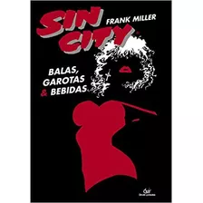 Sin City: Balas, Garotas E Bebidas