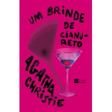 Um Brinde De Cianureto, De Christie, Agatha. Casa Dos Livros Editora Ltda, Capa Dura Em Português, 2021
