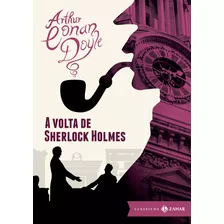 A Volta De Sherlock Holmes: Edição Bolso De Luxo, De Doyle, Arthur Conan. Editora Schwarcz Sa, Capa Dura Em Português, 2016