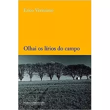 Olhai Os Lírios Do Campo - Érico Veríssimo