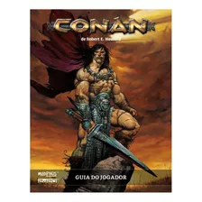 Conan: Guia Do Jogador - Rpg - New Order, De Robert E. Howard. Editora New Order Em Português, 2024