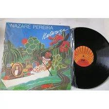 Vinyl Vinilo Lp Nazare Pereira ¨natureza¨ Brasilera 