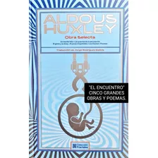 Aldous Huxley , Obras Selectas Edicion De Lujo