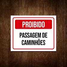 Placa Sinalização - Proibido Passagem De Caminhões 18x23